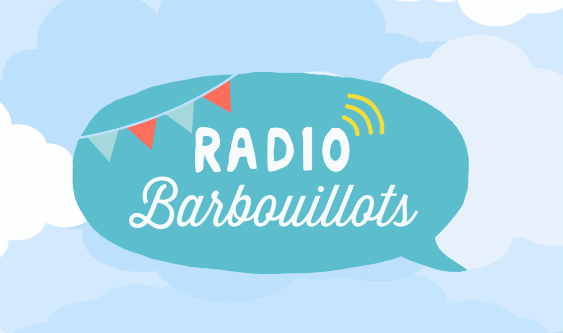 Radio Barbouillots, la radio des enfants et des parents